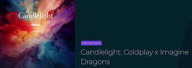 Candlelight: Coldplay x Imagine Dragons
