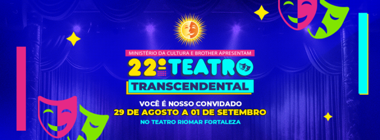 22ª edição da Mostra Brasileira de Teatro Transcendental Apresenta: